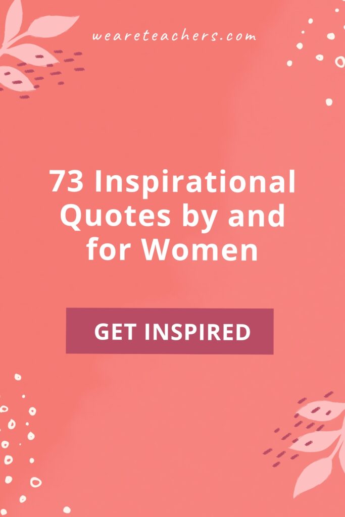 Celebrate amazing leaders by sharing these inspirational quotes for women with your students in the classroom.